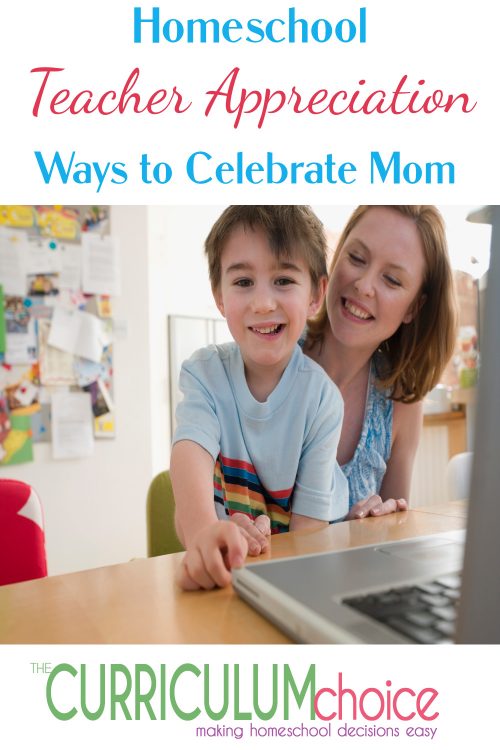 Homeschool Teacher Appreciation Ideas - Ways to Celebrate Mom - The ...