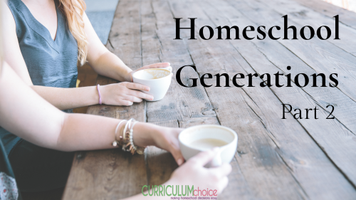 Homeschool Generations Part 2 Veteran Homeschooling Moms Encouragement