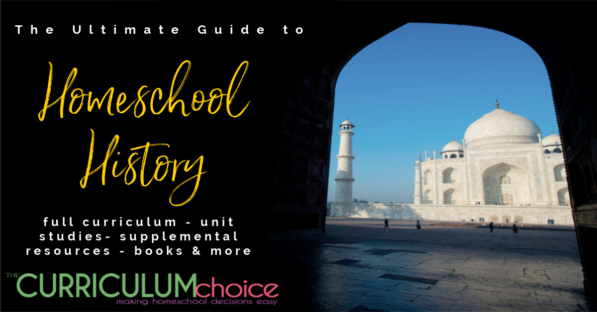 The Ultimate Guide to History Curriculum for Homeschool