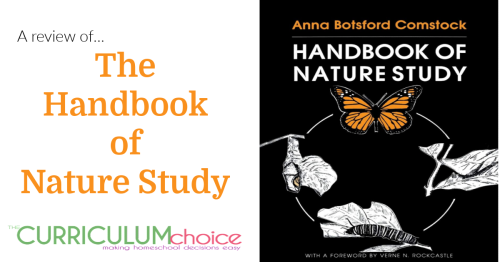 The Handbook of Nature Study book should be on every homeschoolers science shelf to provide inspiration and a solid knowledge of the natural world. A review from The Curriculum Choice
