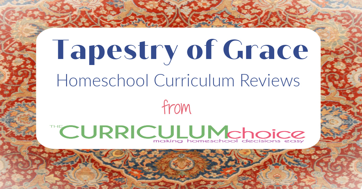 Tapestry of Grace Homeschool Curriculum Reviews