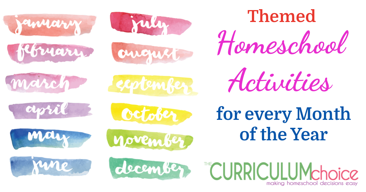 https://thecurriculumchoice.com/wp-content/uploads/2021/12/Themed-Homeschool-Activities-for-Every-Month-of-the-Year-fb.png