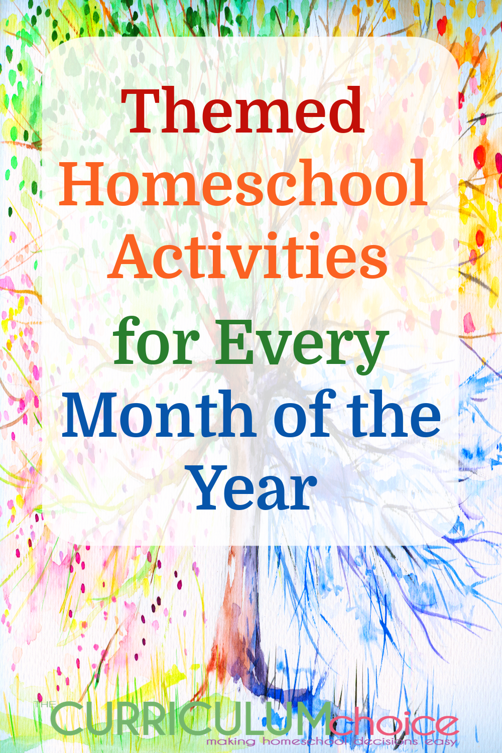 https://www.thecurriculumchoice.com/wp-content/uploads/2021/12/Themed-Homeschool-Activities-for-Every-Month-of-the-Year.png