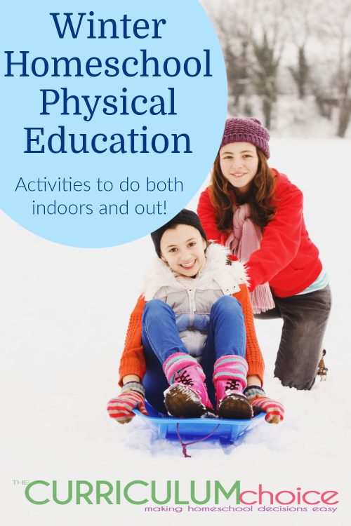 Winter Homeschool Physical Education The Curriculum Choice