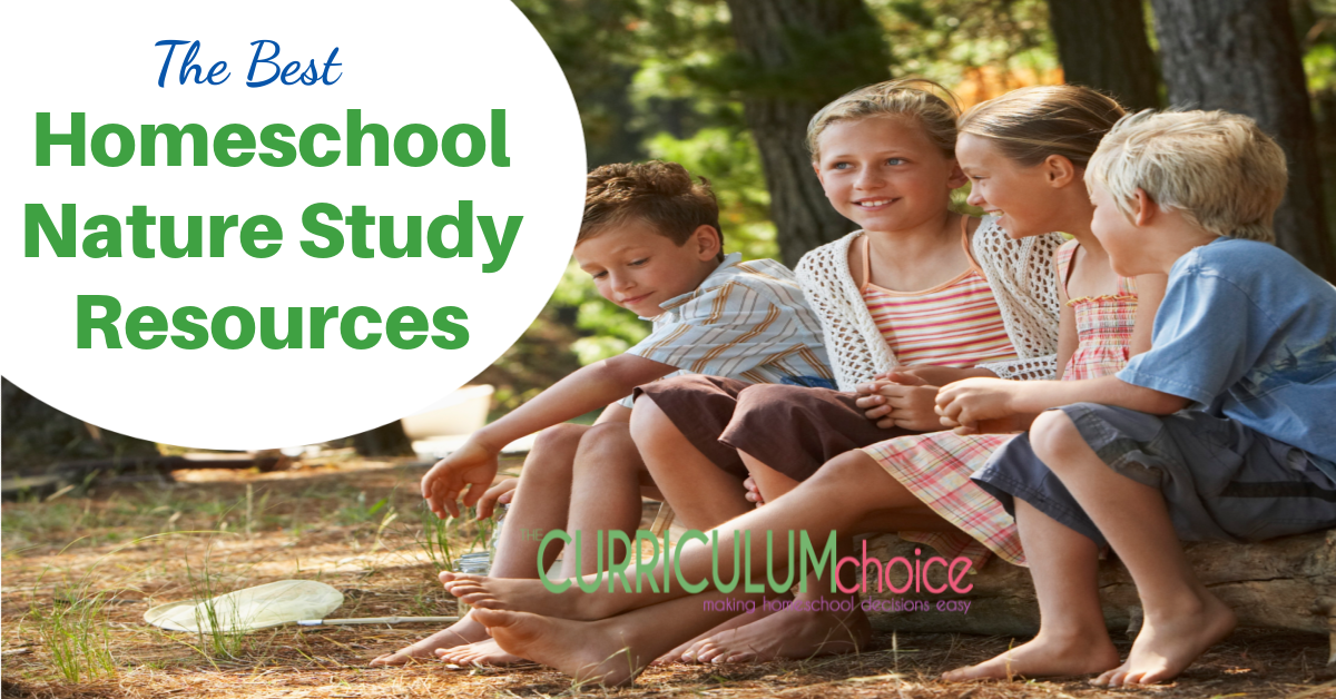 The Best Homeschool Nature Study Resources is a collection of unit studies, full curriculum and reference books for homeschool nature study. From The Curriculum Choice