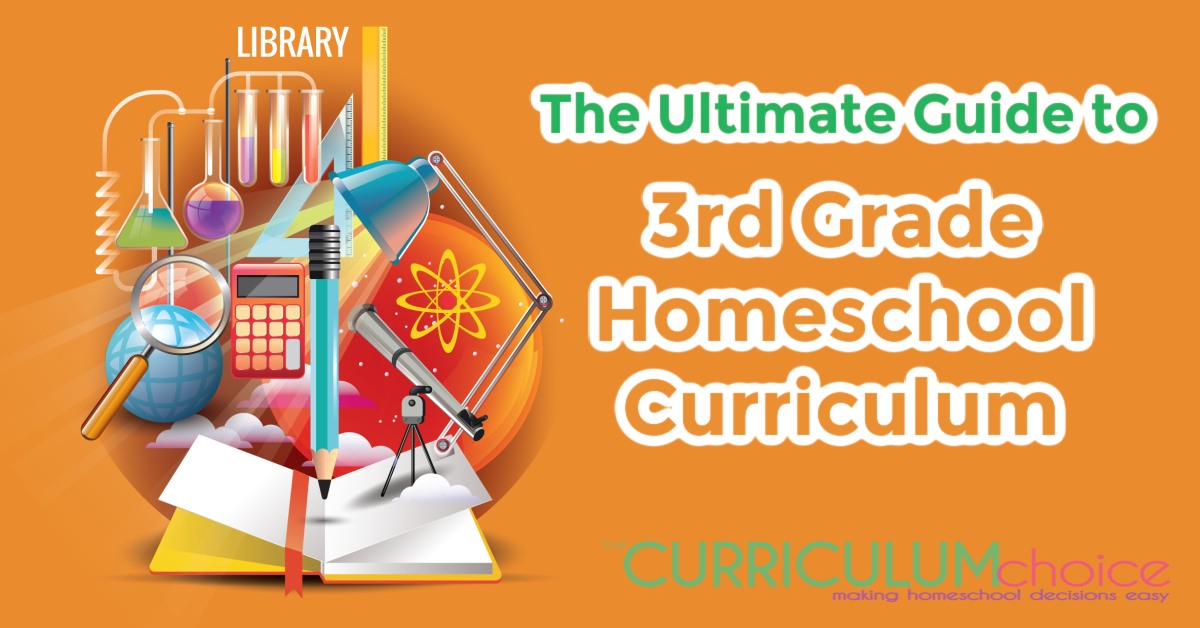 The Ultimate Guide to 3rd Grade Homeschool Curriculum