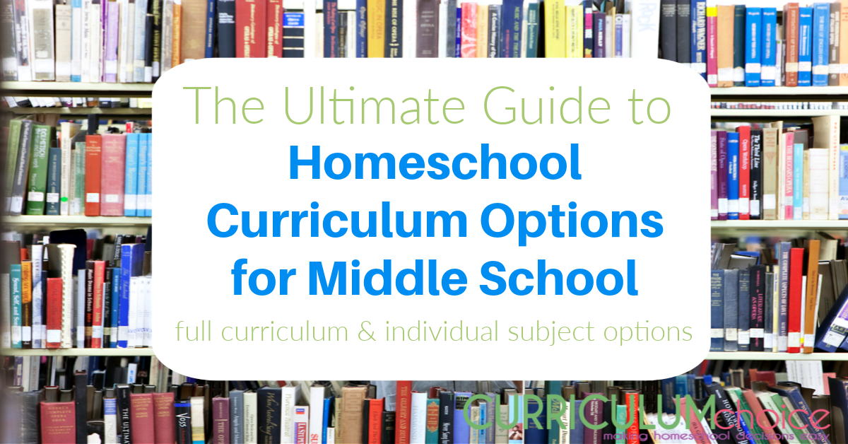 The Ultimate Guide to Homeschool Curriculum Options for Middle School