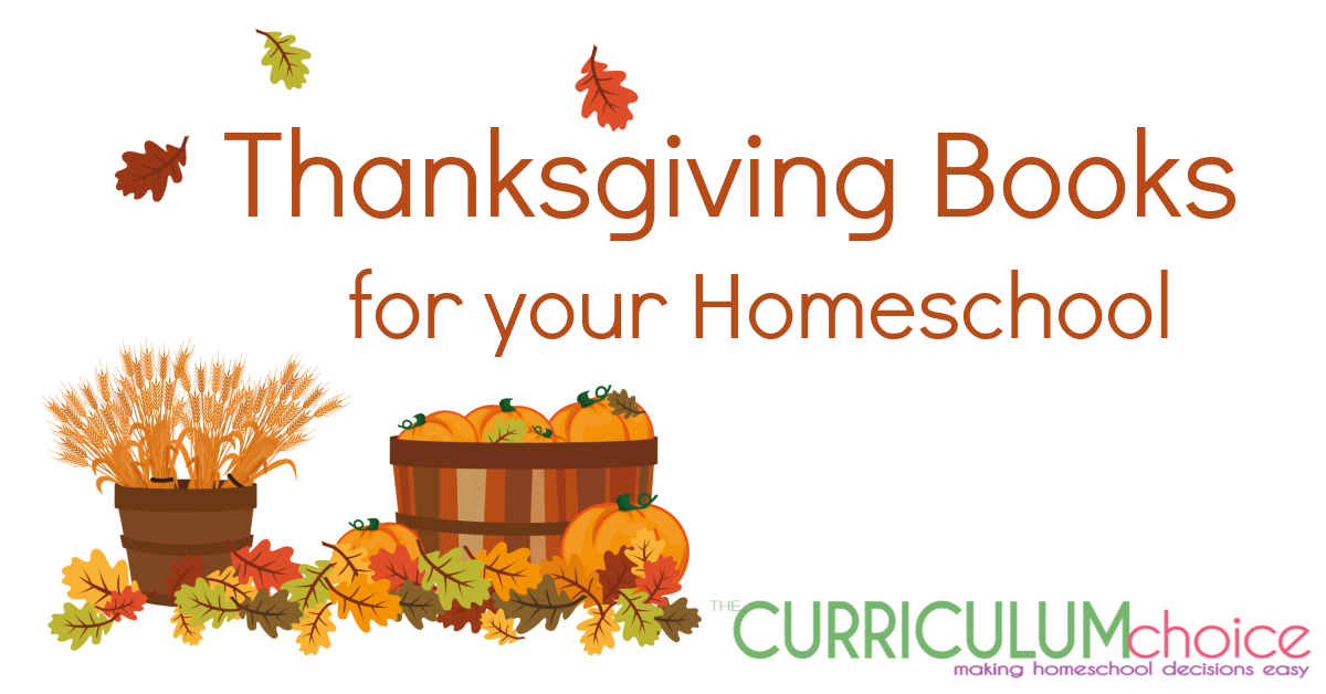 A Thanksgiving Book List For Your Fall Homeschool Studies The 