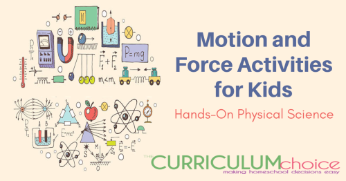 Motion and Force Activities for Kids - a collection of hands-on experiments for kids to help them explore physics concepts.