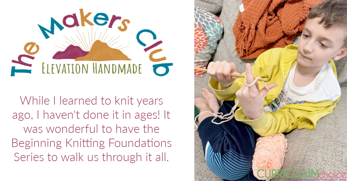 Learning to knit with The Makers Club from Elevation Handmade 