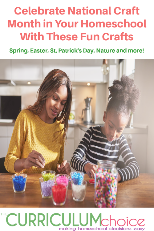 Celebrate National Craft Month in Your Homeschool with These Fun Craft Ideas! Crafts for spring & Easter, nature themed and more!