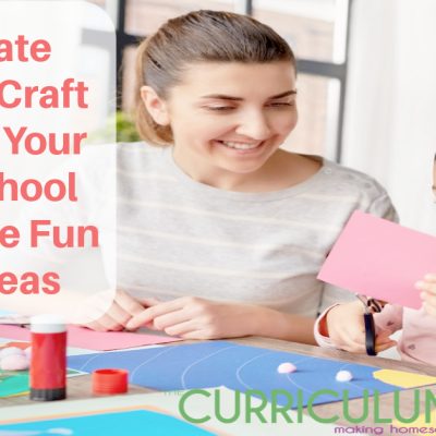 Celebrate National Craft Month in Your Homeschool With These Fun Activities