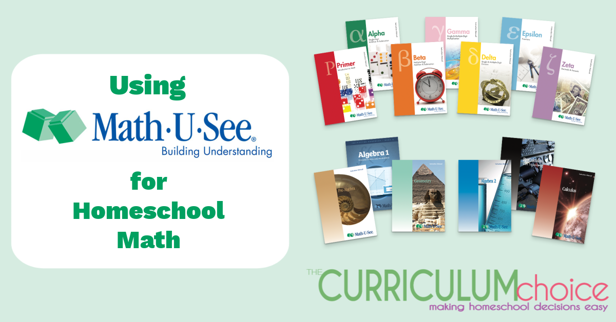 Using MathUSee for Homeschool Math The Curriculum Choice