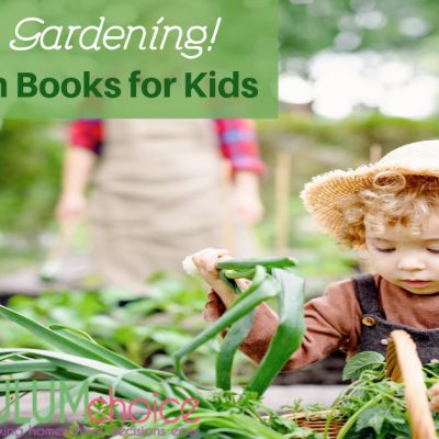 Get them Gardening! Fun Garden Books for Kids