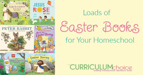 Loads of Easter Books for your Homeschool! Books to celebrate the resurrection of Jesus as well as funny bunny Easter egg hunty books!