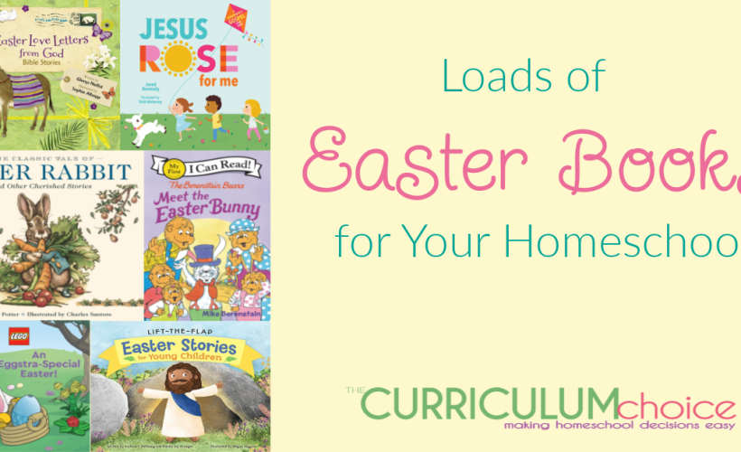 Loads of Easter Books for your Homeschool! Books to celebrate the resurrection of Jesus as well as funny bunny Easter egg hunty books!