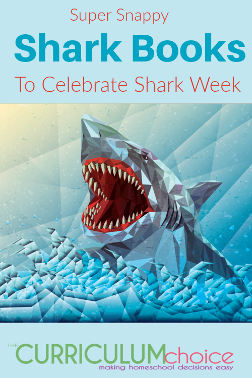 Super Snappy Shark Books to Celebrate Shark Week - a collection of both fun and educational books to round out a homeschool shark unit study!