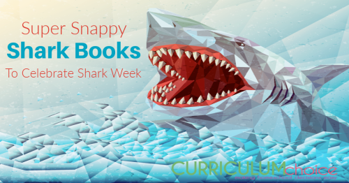 Super Snappy Shark Books to Celebrate Shark Week - a collection of both fun and educational books to round out a homeschool shark unit study!
