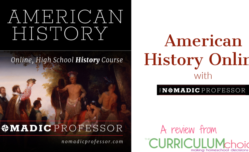 American History Online for Homeschoolers with The Nomadic Professor. Online, self-paced American History courses for grades 9-12.