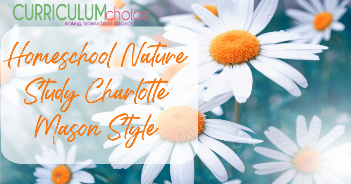 Homeschool Nature Study Charlotte Mason Style