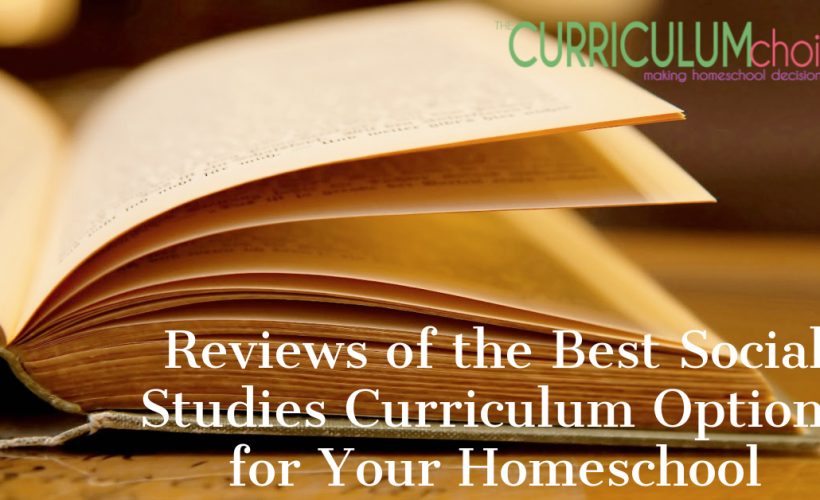 A collection of reviews of the Best Social Studies Curriculum for Your Homeschool. Includes history, geography, psychology, philosophy, and economics.