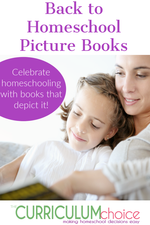 Back to Homeschool Picture Books - a collection of books specifically depicting homeschoolers and the lives they lead in celebration of "back to homeschool". 