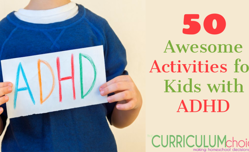 50 Awesome Activities for Kids with ADHD. Using their strengths, these activities help us help our kids be successful and happy learners.