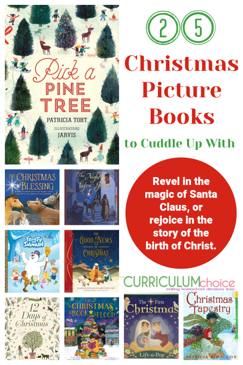 25 Christmas Picture Books to Cuddle Up With includes selections for celebrating the birth of Christ, as well as the wonder of Santa Claus, snowmen, and more.