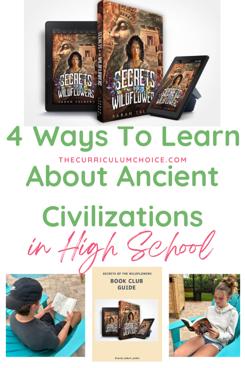 These four options to learn about ancient civilizations in high school study uses Secrets of the Wildflowers as a guide.