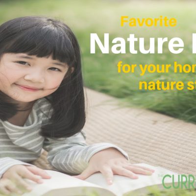 Favorite Nature Books for Your Homeschool Nature Studies