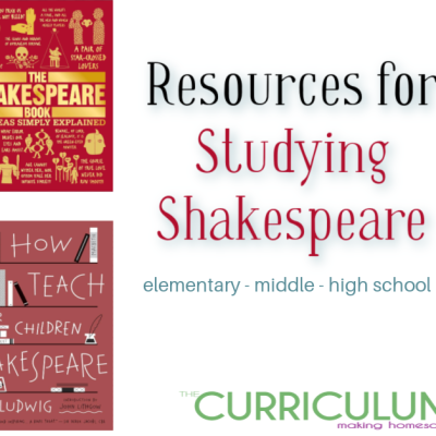 Studying Shakespeare can be done at an early age with our children. Let me tell you why and give you the resources to do so!